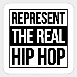 Represent the Real Hip Hop Sticker